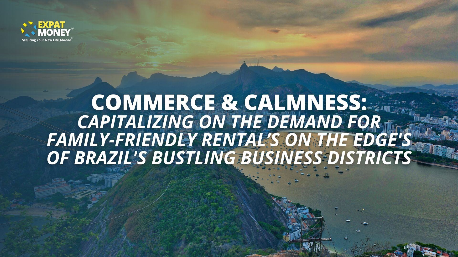 Commerce & Calmness Capitalizing On The Demand For Family-Friendly Rental’s On the Edges of Brazils Bustling Business Districts-1