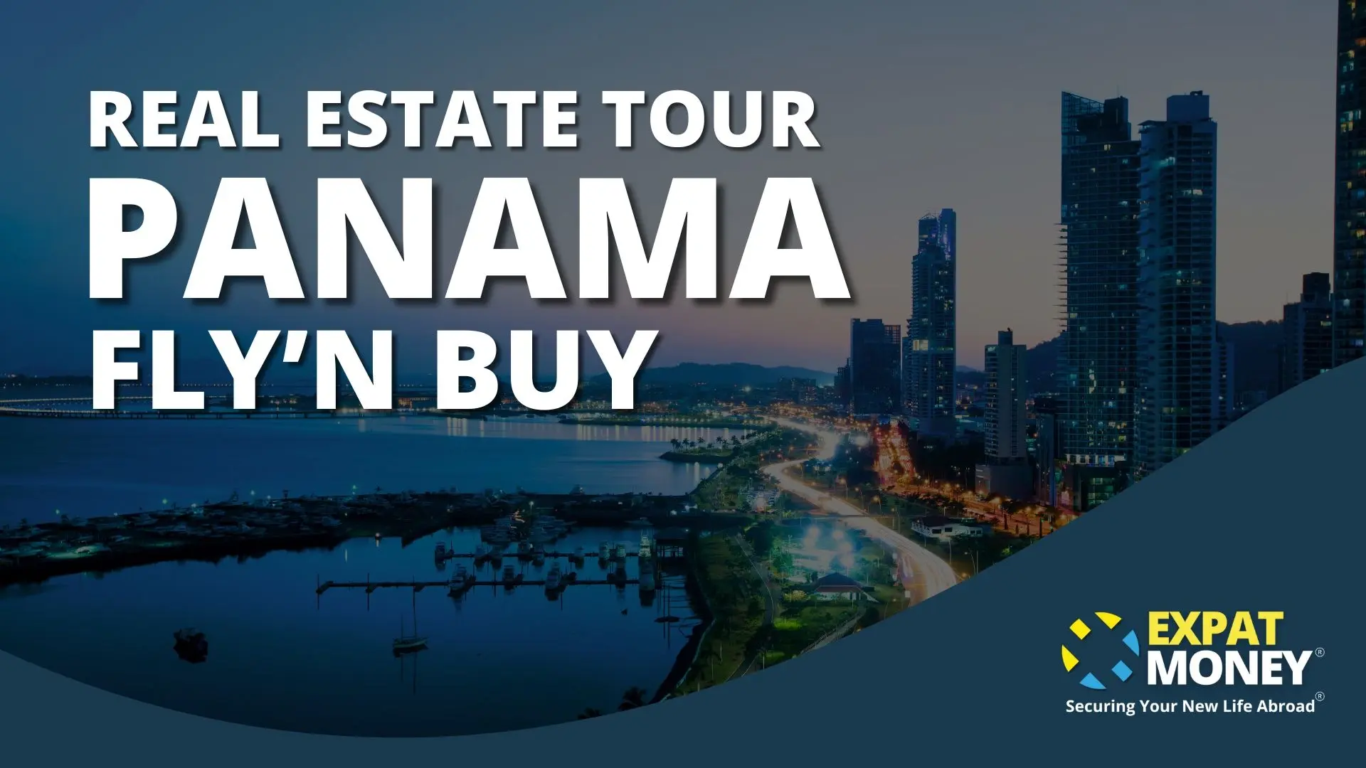 Promotional banner for the Real Estate Tour “Panama Fly’n Buy,” showing Panama City skyline at night with illuminated buildings and waterfront.